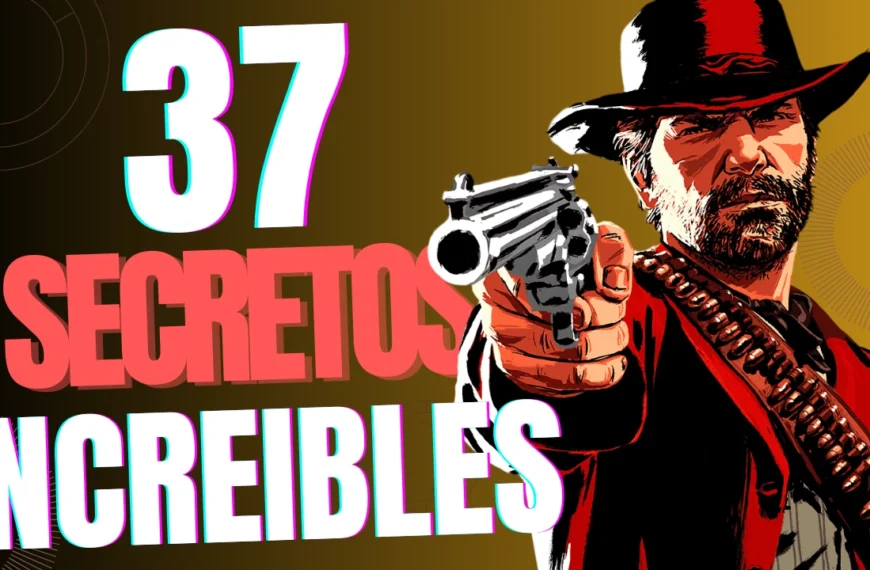 37 Secretos y Curiosidades de Red Dead Redemtion…