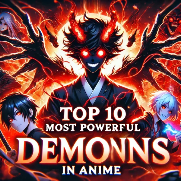 Los 10 Demonios Más Poderosos en el Anime