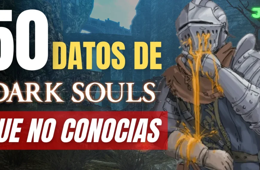 50 Curiosidades Fascinantes de Dark Souls que Todo…